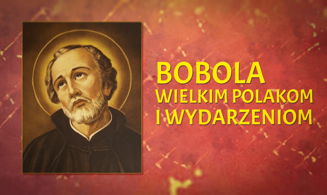 Plakat przedstawiający wydarzenie "Bobola wielkim Polakom i wydarzeniom". Z lewej strony widnieje wizerunek Świętego Andrzeja Boboli.